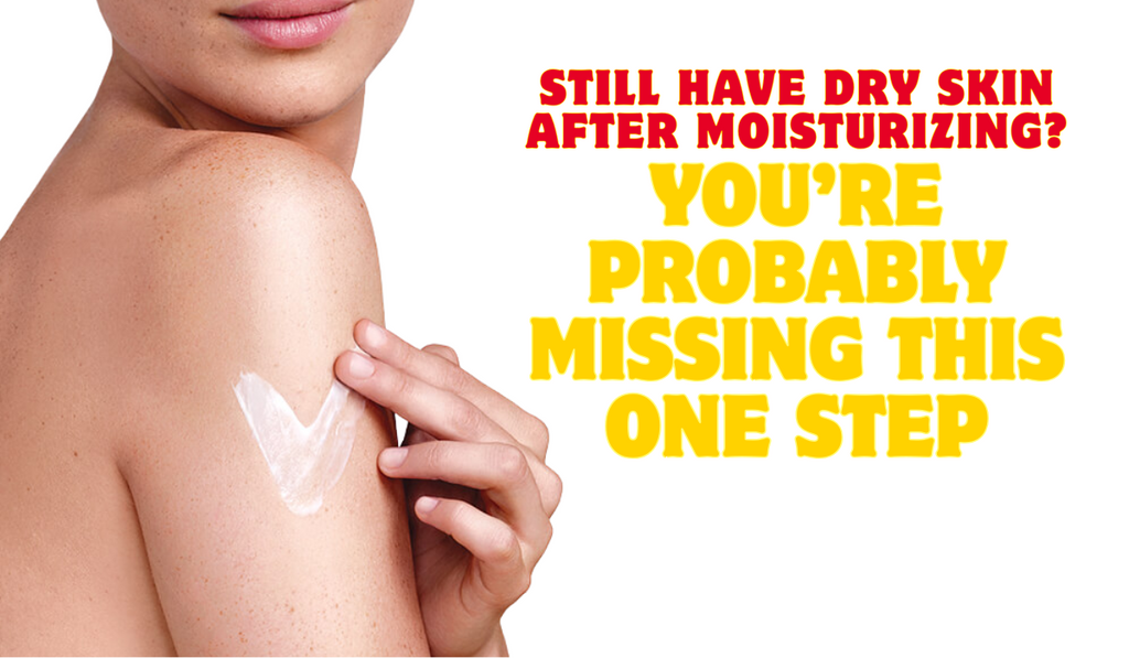 Still Have Dry Skin After Moisturizing? You’re Probably Missing This One Step
