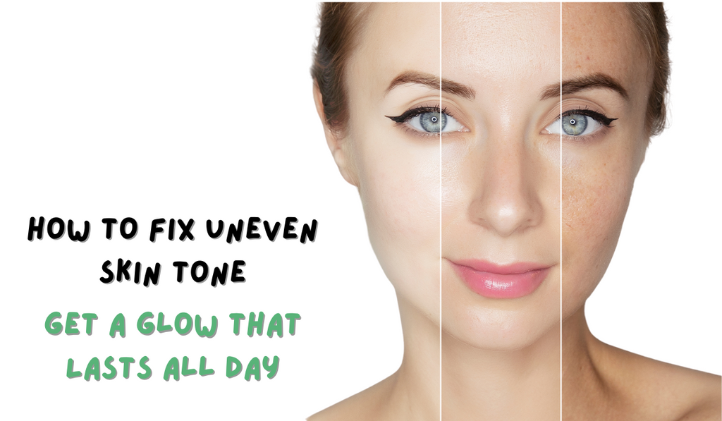 How to Fix Uneven Skin Tone and Get a Glow That Lasts All Day