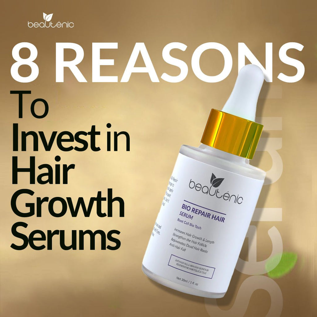 Hair Flair, Don't Care: 8 Reasons To Invest In Hair Growth Serums - Beautenic