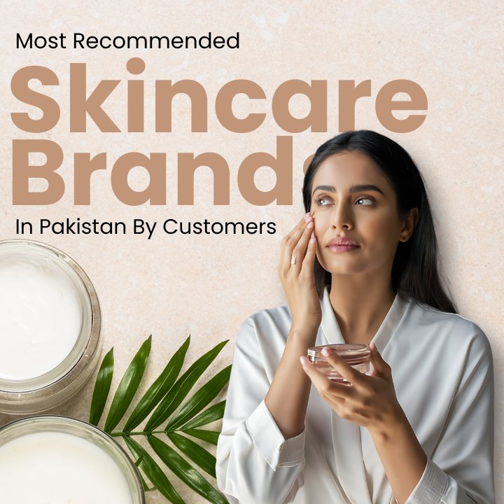 Most Recommended Skincare Brands In Pakistan By Customers - Beautenic